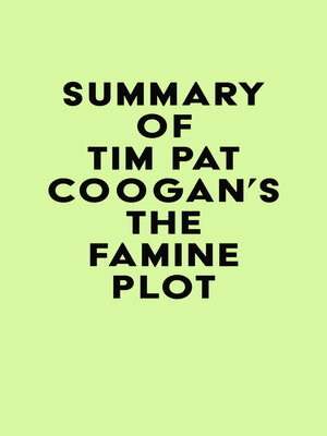 cover image of Summary of Tim Pat Coogan's the Famine Plot